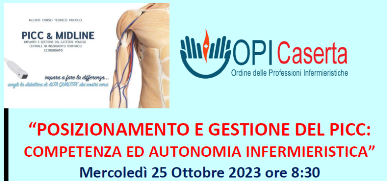 POSIZIONAMENTO E GESTIONE DEL PICC: COMPETENZA ED AUTONOMIA INFERMIERISTICA – 25 Ottobre 2023